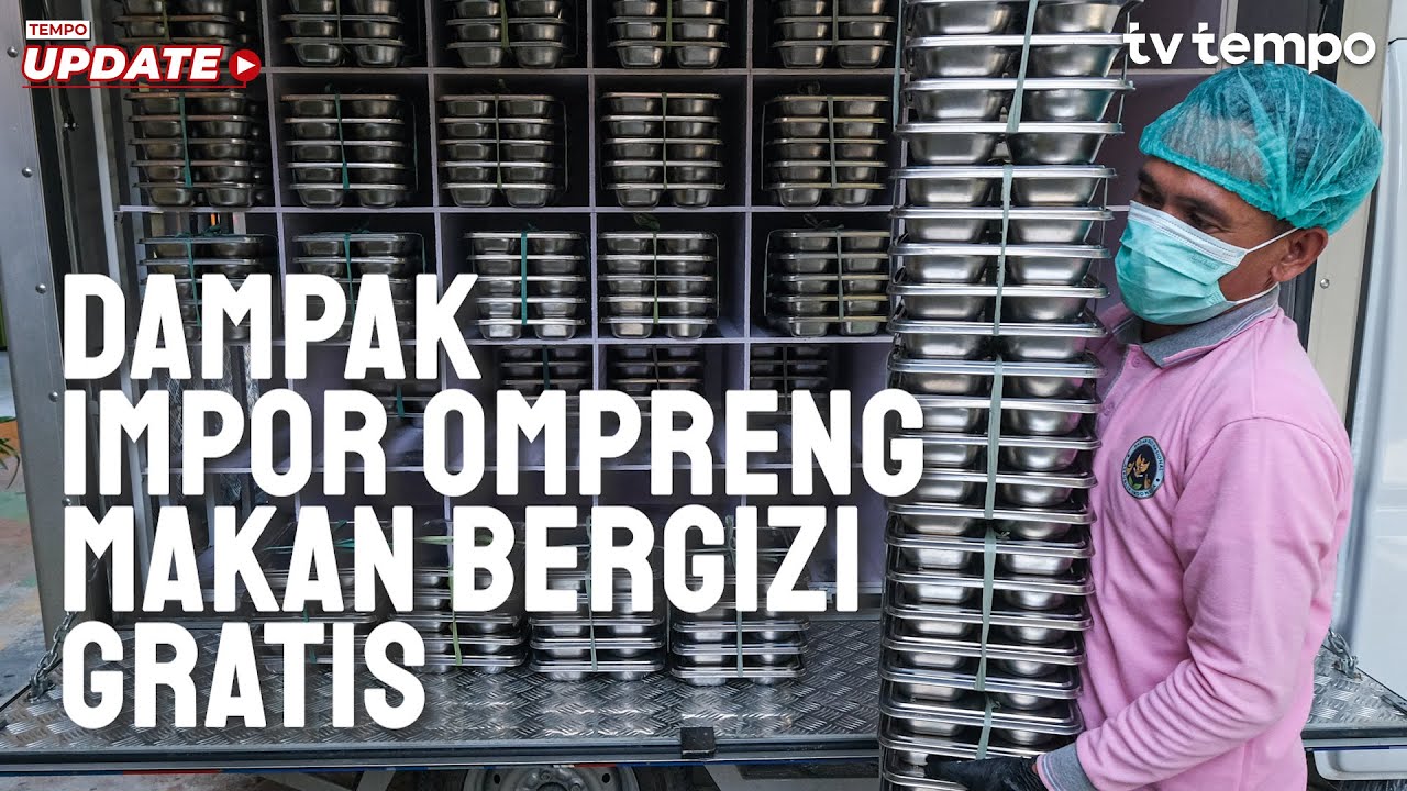 Youtube Thumnail image of : Tempo Eksplainer: Dampak Impor Ompreng Makan Bergizi Gratis