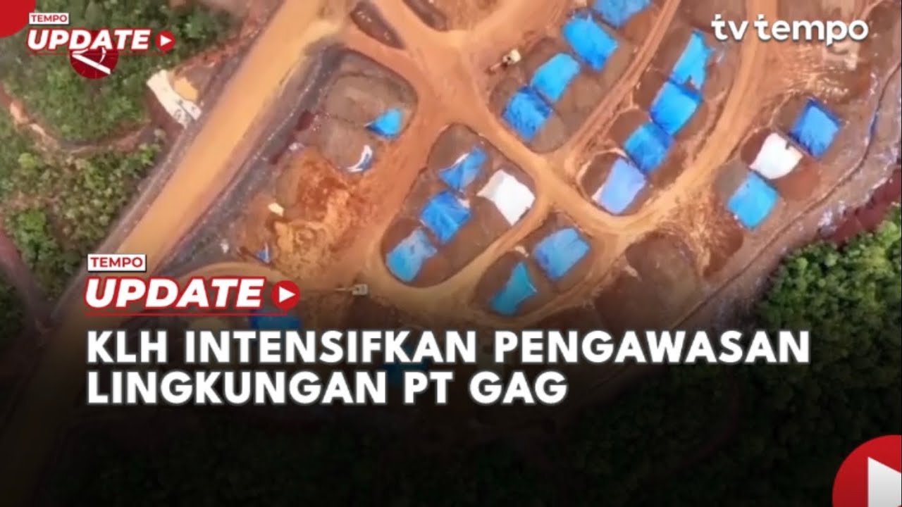 Youtube Thumnail image of : Kementerian Lingkungan Hidup Intensifkan Pengawasan Lingkungan PT GAG Nikel