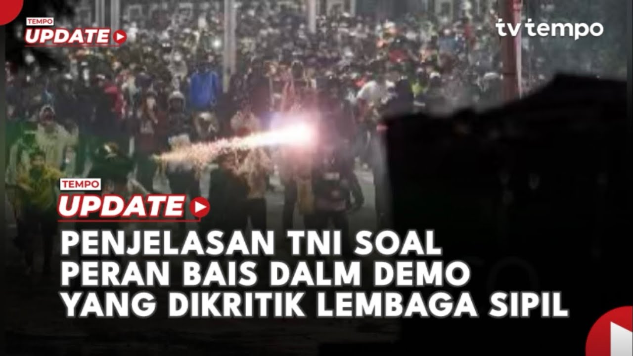 Youtube Thumnail image of : Penjelasan TNI soal Peran BAIS dalam Demo yang Dikritik Lembaga Sipil
