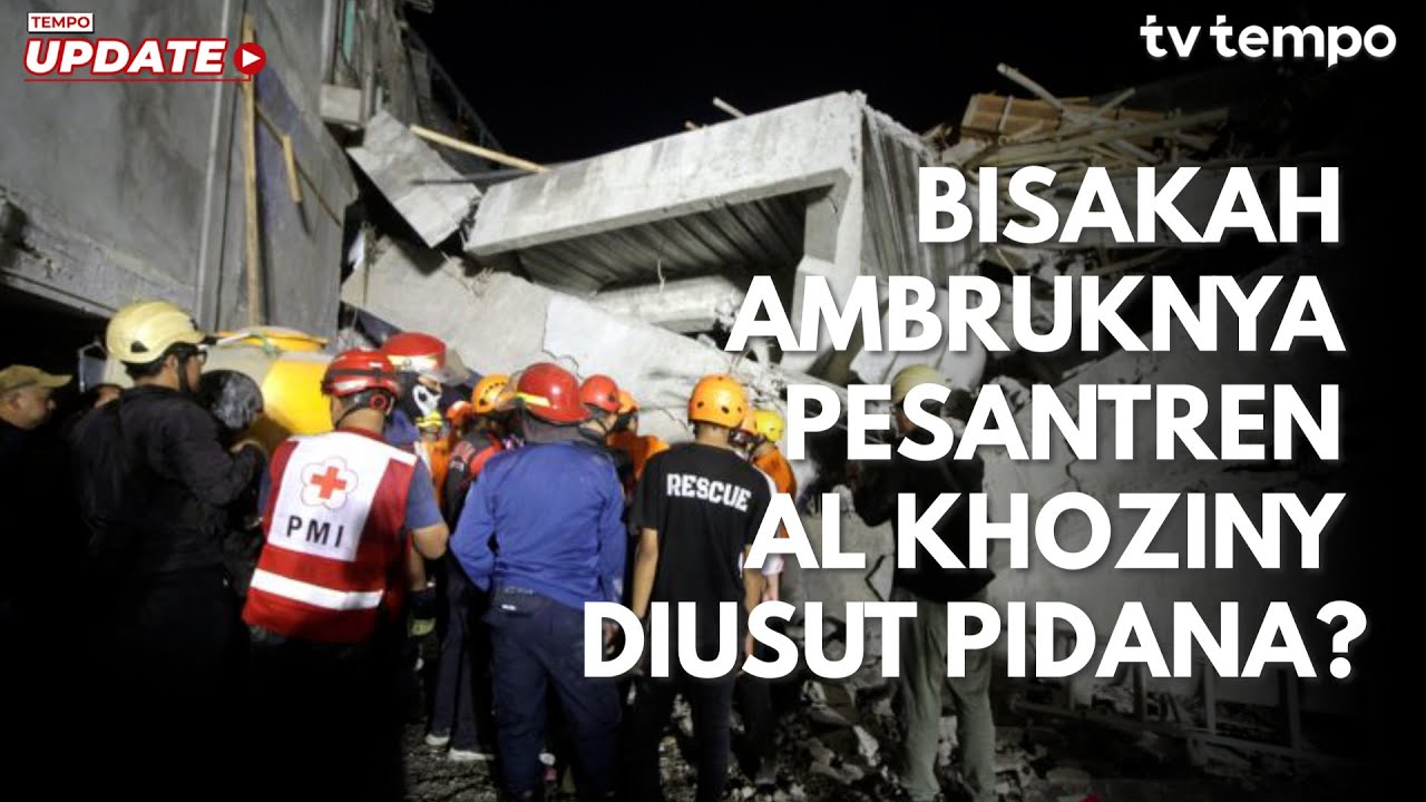 Youtube Thumnail image of : Bisakah Ambruknya Pesantren Al Khoziny Diusut Pidana?