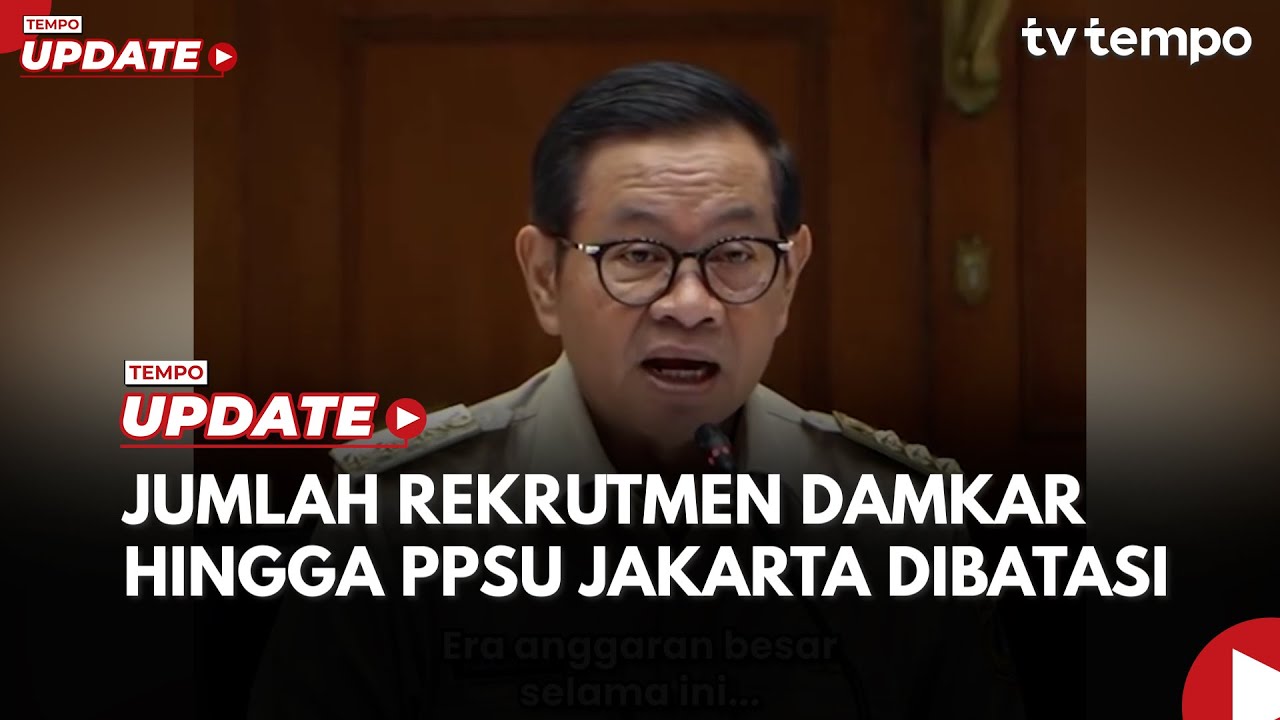 Youtube Thumnail image of : Pramono Batasi Rekrutmen Damkar hingga PPSU Imbas APBD 2026 Turun