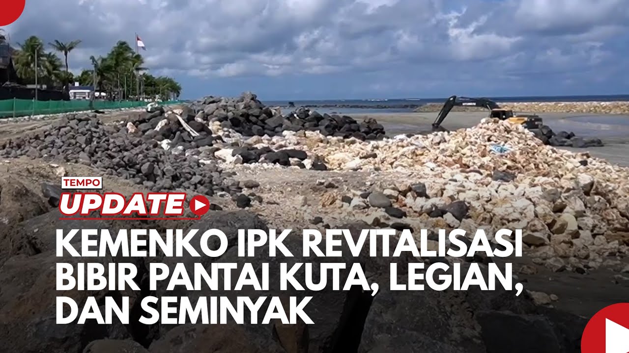 Youtube Thumnail image of : Kemenko IPK Revitalisasi Bibir Pantai Kuta, Legian, Seminyak