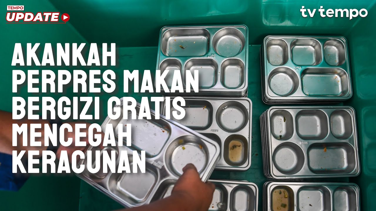 Youtube Thumnail image of : Tempo Eksplainer Akankah Perpres Makan Bergizi Gratis Mencegah Keracunan