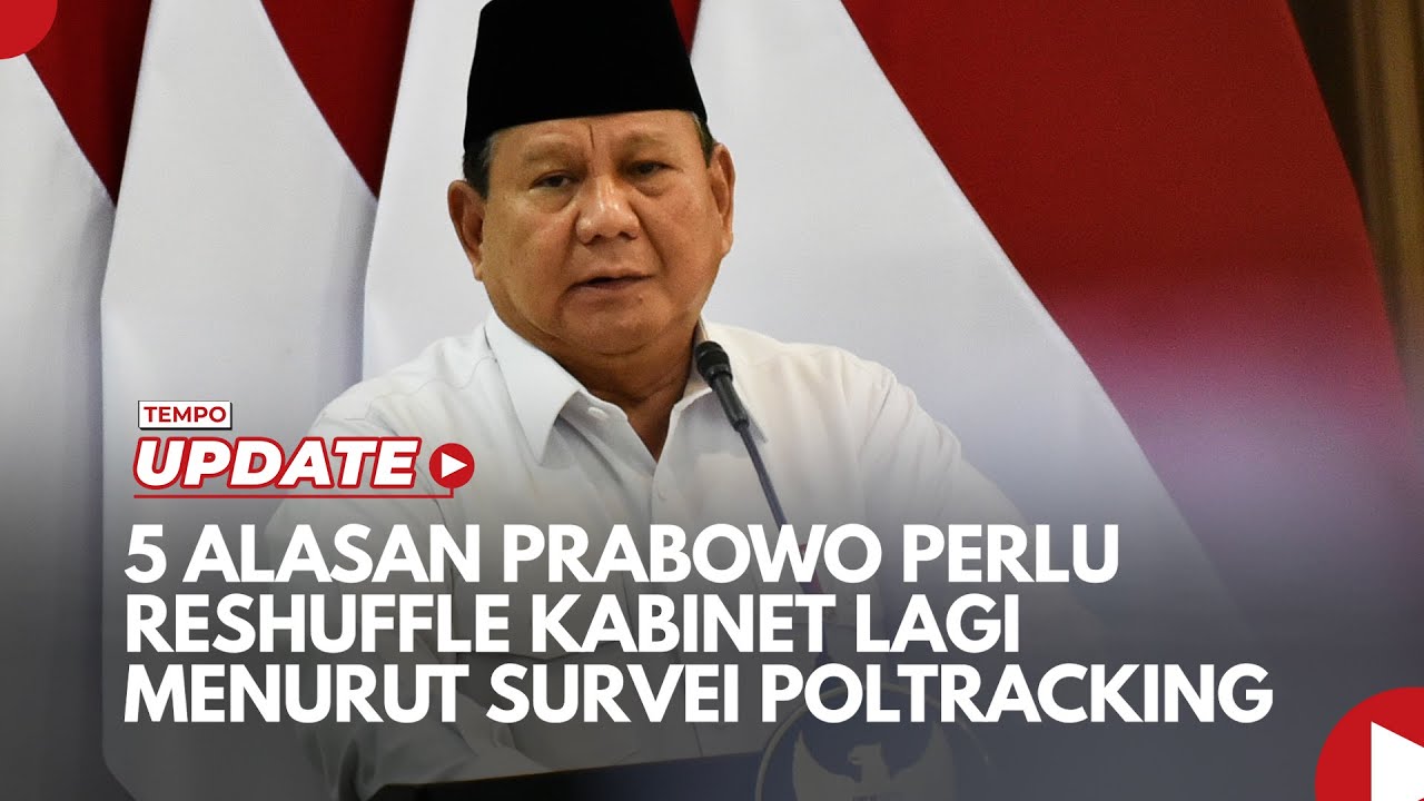 Youtube Thumnail image of : 5 Alasan Prabowo Perlu Reshuffle Kabinet Lagi Menurut Survei Poltracking