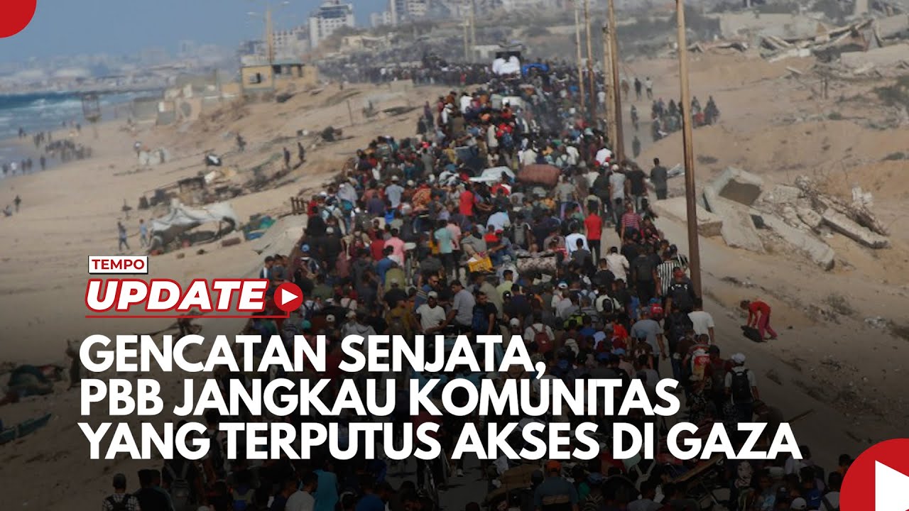 Youtube Thumnail image of : Gencatan Senjata, PBB Jangkau Komunitas yang Terputus Akses di Gaza