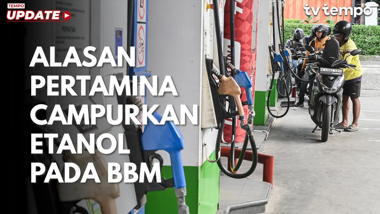 Youtube Thumnail image of : Alasan Pertamina Campurkan Etanol pada BBM