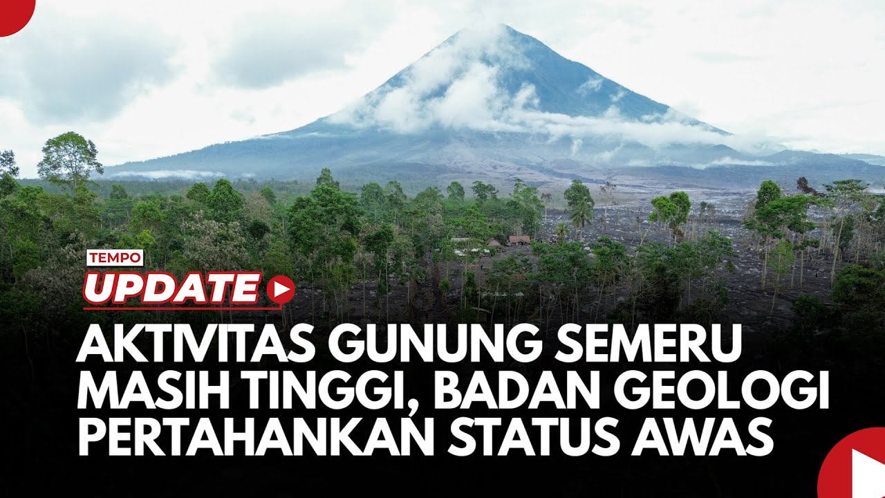 Youtube Thumnail image of : Aktivitas Gunung Semeru Masih Tinggi, Badan Geologi Pertahankan Status Awas