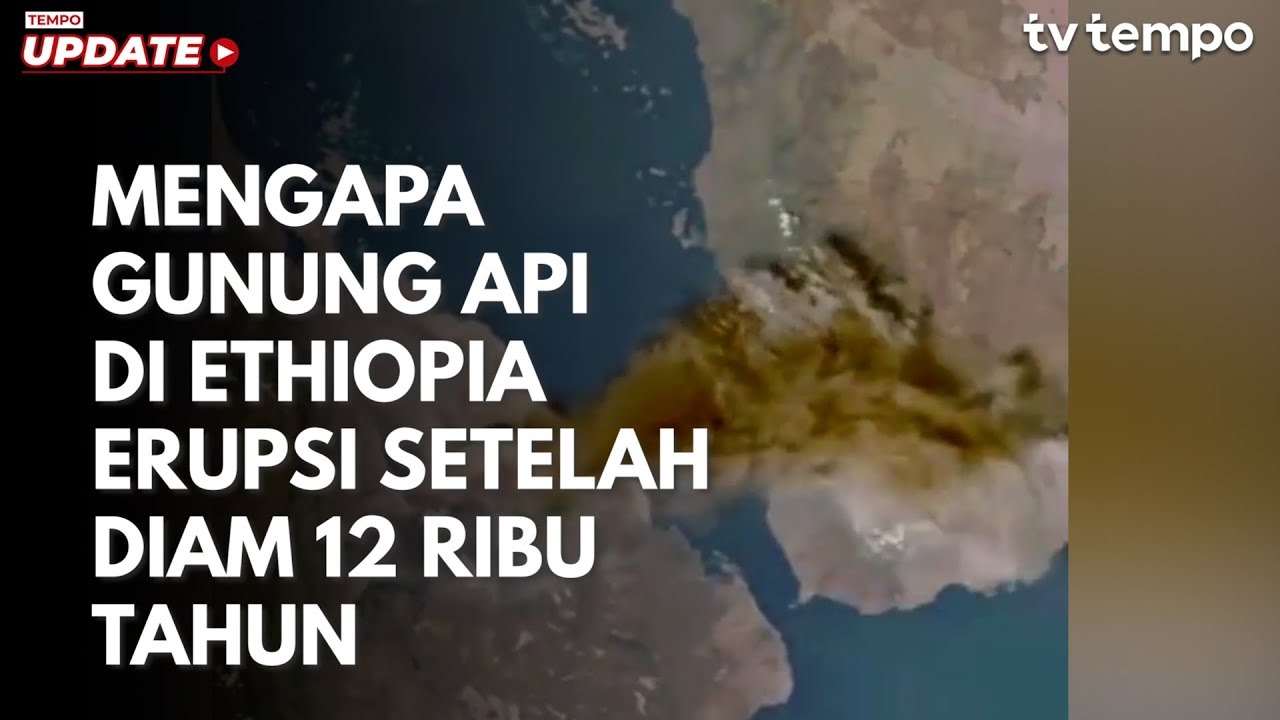 Youtube Thumnail image of : Mengapa Gunung Api Hayli Gubbi di Ethiopia Erupsi Setelah Diam 12 Ribu Tahun