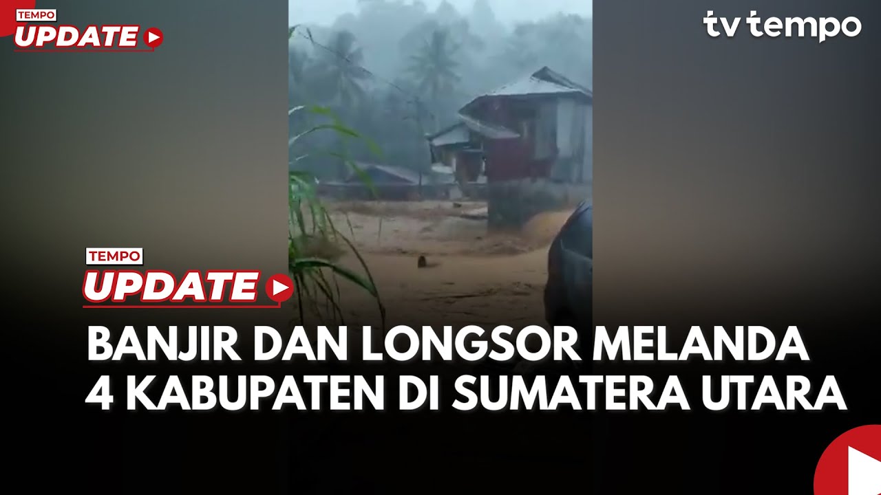 Youtube Thumnail image of : 8 Orang Meninggal akibat Banjir dan Longsor di Sumatera Utara