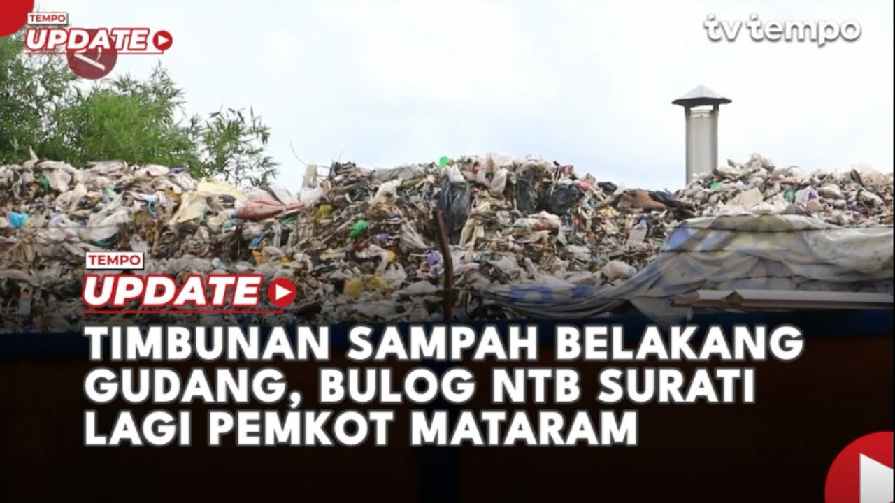 Youtube Thumnail image of : Timbunan Sampah Belakang Gudang, Bulog NTB Surati Lagi Pemkot Mataram