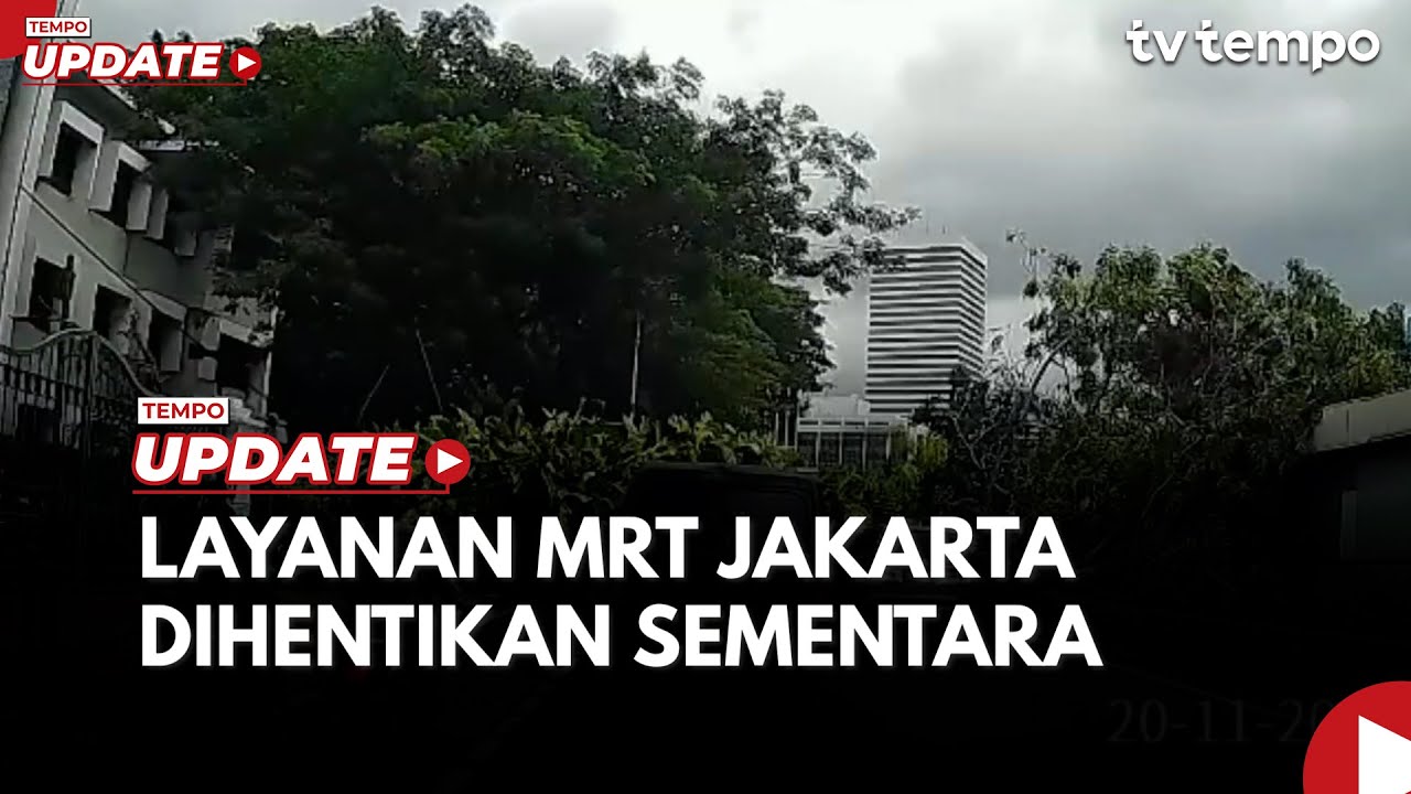 Youtube Thumnail image of : Operasional MRT Lebak Bulus HI Dihentikan Sementara Akibat Pohon Tumbang