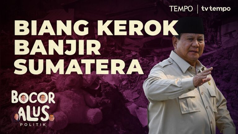 Youtube Thumnail image of : Kegagapan Pemerintah dan Penyebab Banjir dan Longsor di Sumatera | Bocor Alus Politik