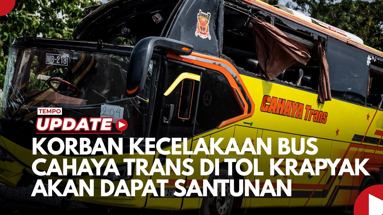 Youtube Thumnail image of : Korban Kecelakaan Bus Cahaya Trans di Tol Krapyak Akan Dapat Santunan