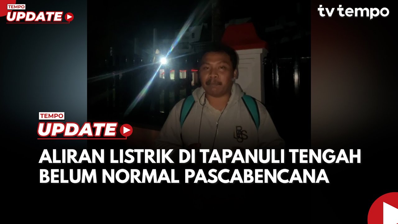 Youtube Thumnail image of : Aliran Listrik Belum Normal pada Hari Kesembilan Bencana di Tapanuli Tengah
