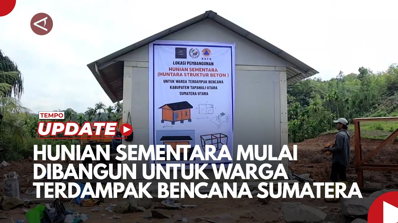 Youtube Thumnail image of : Hunian Sementara Mulai Dibangun untuk Warga Terdampak Bencana Sumatera