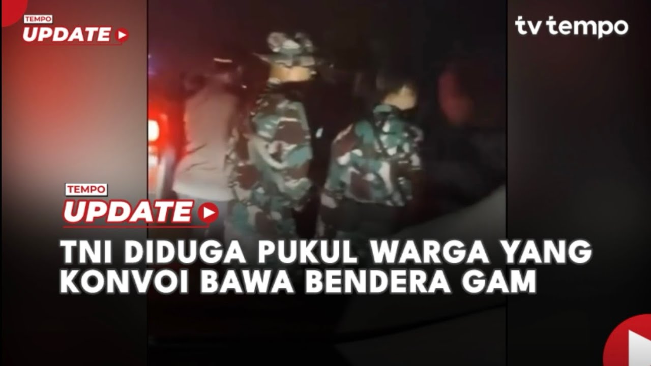 Youtube Thumnail image of : TNI Diduga Pukul Warga yang Konvoi Bawa Bendera GAM