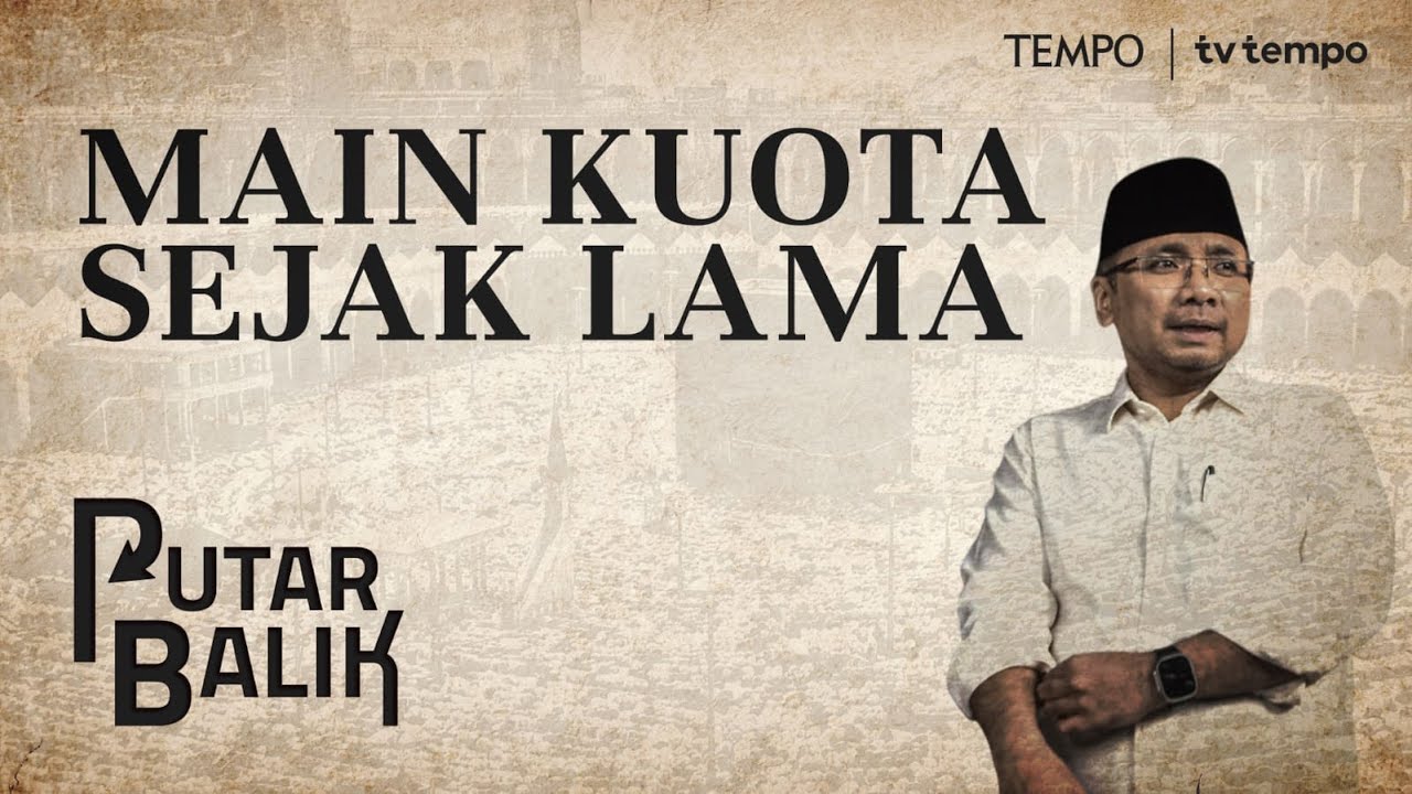 Youtube Thumnail image of : Lika-liku Kuota Haji | PUTAR BALIK