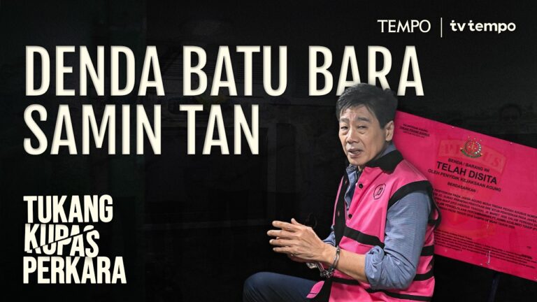 Youtube Thumnail image of : Peran Satgas PKH dalam Kasus Korupsi Batu Bara Samin Tan | Tukang Kupas Perkara