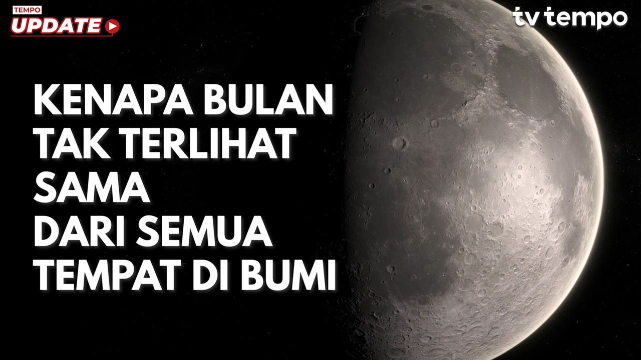 Youtube Thumnail image of : Kenapa Bulan Tak Terlihat Sama dari Semua Tempat di Bumi