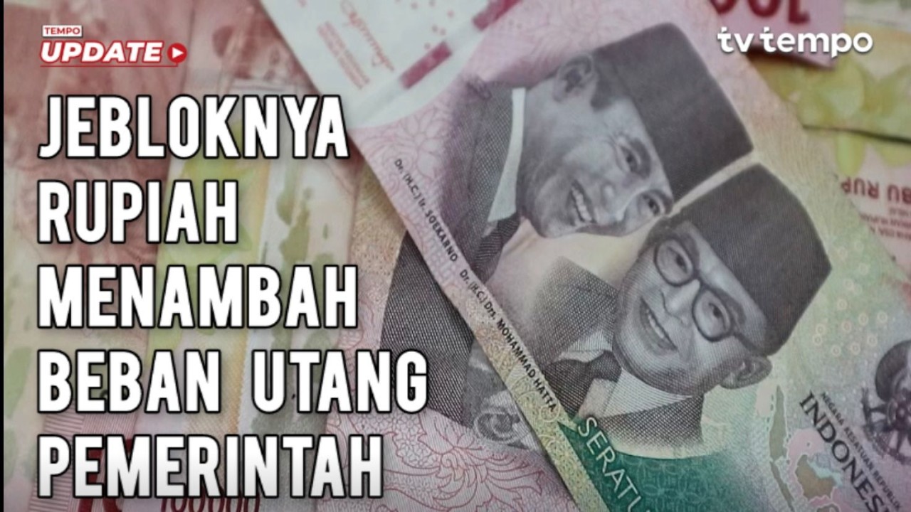 Youtube Thumnail image of : Bagaimana Jebloknya Rupiah Menambah Beban Utang Pemerintah